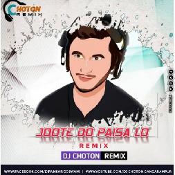 Joote Dedo Paise Lelo - Dj Remix Mp3 Song - Dj Choton